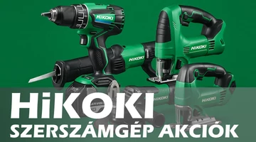 Kiemelkedő lehetőséget kínálnak a HiKOKI gép akciók