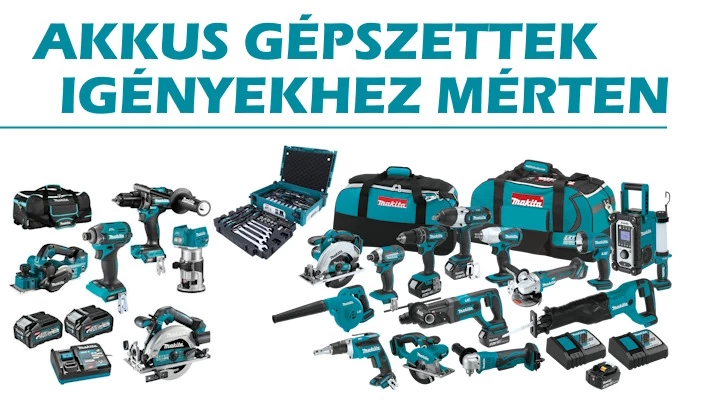 Akkus gépszettek az igényekhez mérten