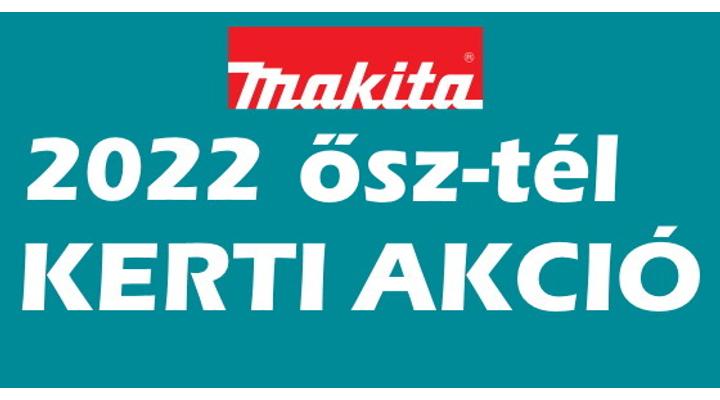 MAKITA 2022 kerti akciós géplista