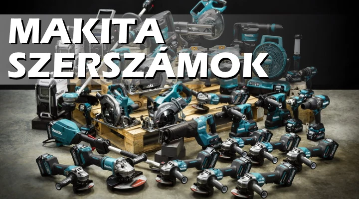 Makita szerszámok: innováció és megbízhatóság a szerszámgépek világában