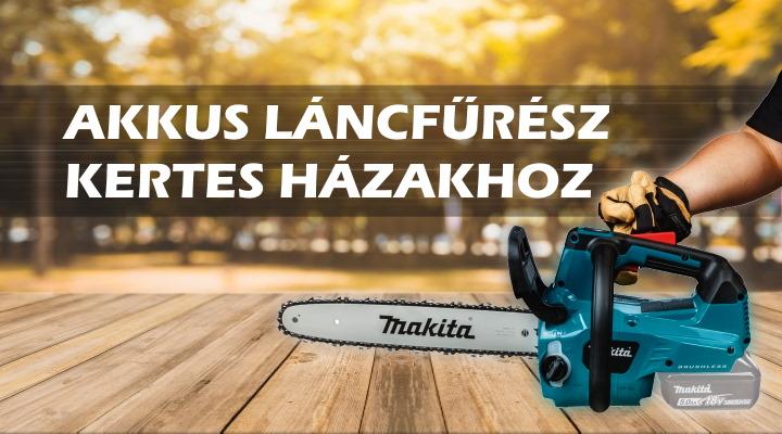 Az akkus láncfűrész elkél a kertes házakhoz